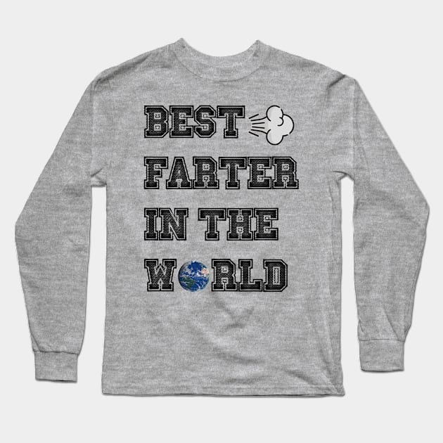 best farter in the world Long Sleeve T-Shirt by kokika